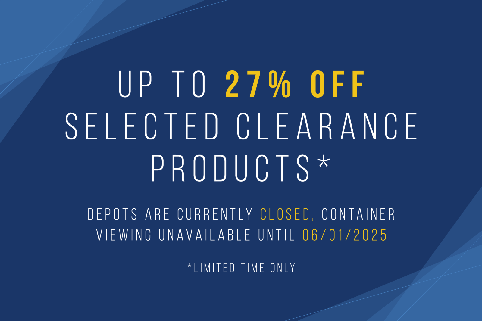 Up to 27% off selected clearance products. Limited Time Only